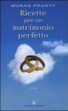 Ricette per un matrimonio perfetto
