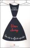 Glam cheap. Una vita in offerta speciale