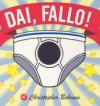 Dai, fallo!