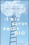 Il mio nuovo amico Dio