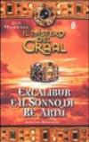 Il mistero del Graal. 8.Excalibur e il sonno di re Artù