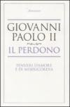 Il perdono. Pensieri d'amore e di misericordia