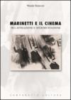 Marinetti e il cinema. Tra attrazione e sperimentazione