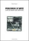 Percorso d'arte con la mano del diavolo