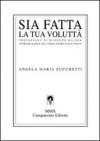 Sia fatta la tua volluttà