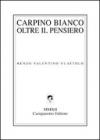 Carpino bianco oltre il pensiero