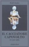 Il cacciatore capovolto. Il caso Abel