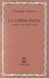 La corda pazza. Scrittori e cose della Sicilia