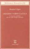 Gradini verso la vita. L'evoluzione prebiotica alla luce della biologia molecolare