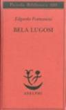 Bela Lugosi. Biografia di una metamorfosi