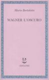 Wagner l'oscuro