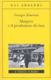 Maigret e il produttore di vino: Le inchieste di Maigret (69 di 75) (Le inchieste di Maigret: romanzi)