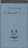 Tutta la vita (Piccola biblioteca Adelphi)