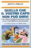 Quello che il vostro capo non può dirvi. Come valutare l'azienda in cui lavorate, il vostro lavoro, i vostri obiettivi, le vostre prestazioni