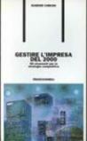 Gestire l'impresa del 2000. Gli strumenti per una strategia competitiva