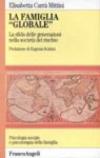 La famiglia «Globale». La sfida delle generazioni nella società del rischio