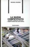 La nuova competitività. Strategie e metodi per assicurare i migliori risultati alla vostra azienda