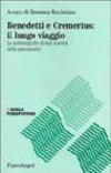Benedetti e Cremerius: il lungo viaggio. Le autobiografie di due maestri della psicoanalisi
