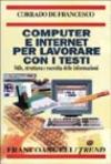 Computer e Internet per lavorare con i testi. Stile, struttura e raccolta delle informazioni