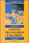 L'Egitto tra Maghreb e Machreq. Islam e democrazia, equilibri interni, ruolo regionale