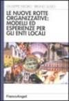 Le nuove rotte organizzative: modelli ed esperienze per gli enti locali