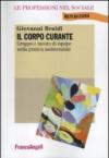Il corpo curante. Gruppo e lavoro di équipe nella pratica assistenziale