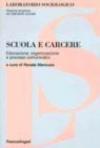 Scuola e carcere. Educazione, organizzazione e processi comunicativi