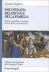 Psicoterapia relazionale della famiglia. Teorie, tecniche, emozioni nel modello consenziente