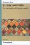 Io diviso/io riunito. Per una psicoetica dell'operatore sociale