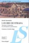 Lavoro di strada. Manuale di intervento tra animazione e prevenzione