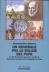 Un generale fra le milizie del papa. La vita di Claudio Acquaviva scritta da Francesco Sacchini della Compagnia di Gesù