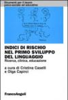 Indici di rischio nel primo sviluppo del linguaggio. Ricerca, clinica, educazione