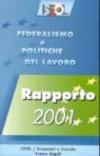 Rapporto Isfol 2001. Federalismo e politiche del lavoro