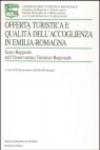 Offerta turistica e qualità dell'accoglienza in Emilia Romagna. 6° rapporto dell'Osservatorio turistico regionale