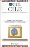 Cile. Viaggio nel paese dove la terra finisce. Economia, fisco, legislazione, obblighi valutari e nuove tecnologie