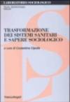 Trasformazione dei sistemi sanitari e sapere sociologico