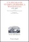 Un secolo di stampa periodica mantovana 1797-1897