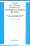 Diritto, giurisdizione, democrazia per una tutela effettiva dei diritti. Atti del 13° Congresso nazionale di magistratura democratica