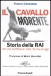 Il cavallo morente. Storia della Rai