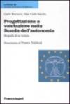 Progettazione e valutazione nella scuola dell'autonomia. Biografia di un istituto