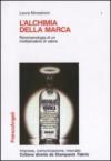 L'alchimia della marca. Fenomenologia di un moltiplicatore di valore