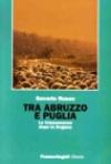 Tra Abruzzo e Puglia. La transumanza dopo la dogana