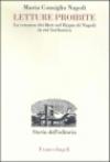 Letture proibite. La censura dei libri nel Regno di Napoli in età borbonica
