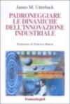 Padroneggiare le dinamiche dell'innovazione industriale