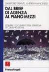 Dal brief di agenzia al piano mezzi. Scrivere i documenti della strategia di comunicazione