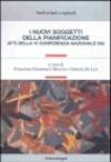 I nuovi soggetti della pianificazione. Atti della 6ª Conferenza nazionale SIU