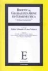 Bioetica, globalizzazione ed ermeneutica. L'impegno critico della filosofia nel mondo contemporaneo