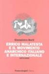 Errico Malatesta e il movimento anarchico italiano e internazionale 1872-1932