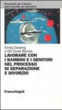 Lavorare con i bambini e i genitori nel processo di separazione e divorzio