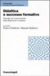 Didattica e successo formativo. Strategie per la prevenzione della dispersione scolastica